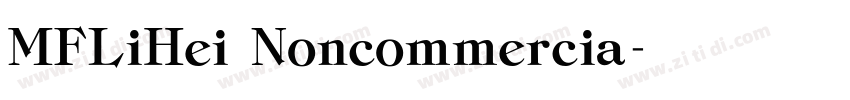 MFLiHei Noncommercia字体转换